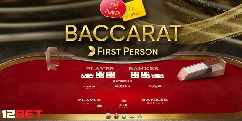 1 số kinh nghiệm dễ thắng trong baccarat 12bet